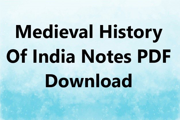 Medieval History Of India Notes PDF Download - 5 3