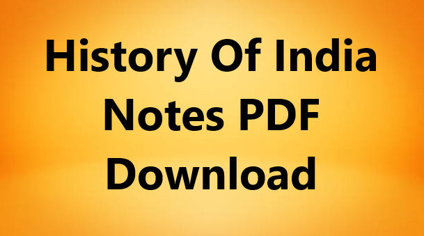 History Of India Notes PDF Download