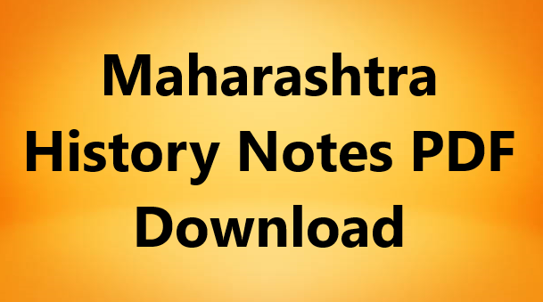 Maharashtra History Notes PDF Download