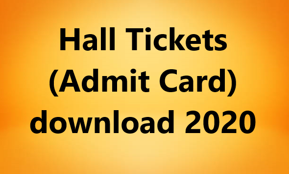 Hall Tickets (Admit Card) download 2020 