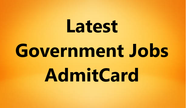 Latest Government Jobs AdmitCard