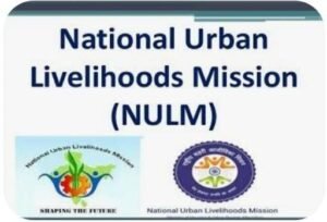 National Urban Livelihoods Mission (NULM)